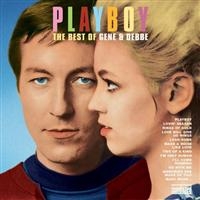 Gene & Debbe - Playboy: The Best Of Gene & Debbe i gruppen VI TIPSAR / Klassiska lablar / Sundazed / Sundazed CD hos Bengans Skivbutik AB (3636364)