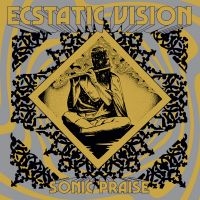 Ecstatic Vision - Sonic Praise i gruppen VINYL / Pop-Rock hos Bengans Skivbutik AB (3639251)