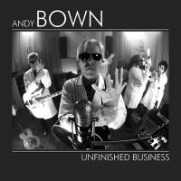 Bown Andy - Unfinished Business i gruppen CD / Pop-Rock hos Bengans Skivbutik AB (3642193)