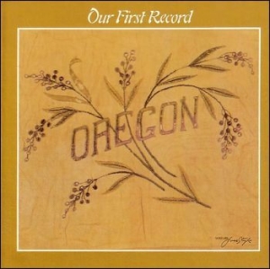 Oregon - Our First Record i gruppen CD / Jazz hos Bengans Skivbutik AB (3642516)