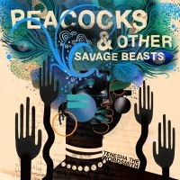 Tenesha The Wordsmith - Peacocks & Other Savage Beasts i gruppen CD / Jazz hos Bengans Skivbutik AB (3642517)