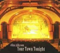 Gilkyson Eliza - Your Town Tonight i gruppen CD / Pop-Rock hos Bengans Skivbutik AB (3642595)