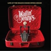 Wailin' Jennys - Live At The Mauch Chunk Opera House i gruppen CD / Country hos Bengans Skivbutik AB (3642605)