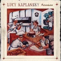 Kaplansky Lucy - Reunion i gruppen CD / Country hos Bengans Skivbutik AB (3642629)