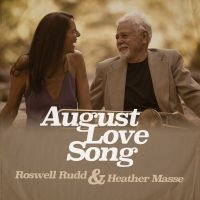 Rudd Roswell & Heather Masse - August Love Song i gruppen CD / Pop-Rock hos Bengans Skivbutik AB (3642648)