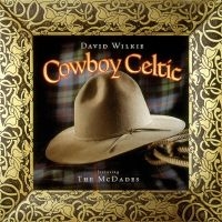 Wilkie David - Cowboy Celtic i gruppen CD / Pop-Rock hos Bengans Skivbutik AB (3642698)