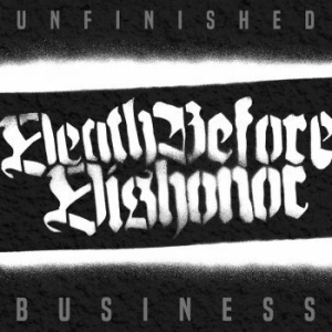 Death Before Dishonor - Unfinished Business i gruppen VINYL / Pop-Rock hos Bengans Skivbutik AB (3643005)