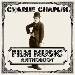 Chaplin Charlie - Film Music Anthology i gruppen ÖVRIGT / Övrigt / aub hos Bengans Skivbutik AB (3644835)