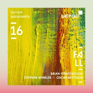 Ferneyhough Brian Winkler Stepha - Edition Musikfabrik, Vol. 16 i gruppen VI TIPSAR / Julklappstips CD hos Bengans Skivbutik AB (3645544)