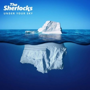 The Sherlocks - Under Your Sky i gruppen CD / Pop hos Bengans Skivbutik AB (3645661)