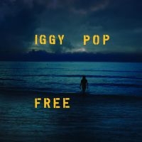 Iggy Pop - Free (Vinyl) i gruppen VI TIPSAR / Julklappstips Vinyl hos Bengans Skivbutik AB (3651137)