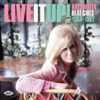 Various Artists - Live It Up! Bayswater Beat Girls 19 i gruppen VI TIPSAR / Julklappstips CD hos Bengans Skivbutik AB (3653883)