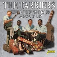 Tarriers - Tell The World About Us i gruppen CD / Pop-Rock hos Bengans Skivbutik AB (3653971)