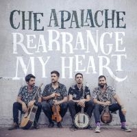 Che Apalache - Rearrange My Heart i gruppen CD / Country hos Bengans Skivbutik AB (3654097)