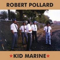 Pollard Robert - Kid Marine i gruppen VINYL / Pop-Rock hos Bengans Skivbutik AB (3654588)