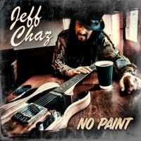 Chaz Jeff - No Paint i gruppen CD / Blues,Jazz hos Bengans Skivbutik AB (3656496)