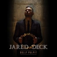 Deck Jared - Bully Pulpit i gruppen CD / Pop-Rock hos Bengans Skivbutik AB (3656681)