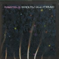 Rawtekk - Sprouted And Formed i gruppen CD / Dance-Techno hos Bengans Skivbutik AB (3659173)