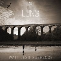 Lung - Wait Less Suspense i gruppen VINYL / Dance-Techno hos Bengans Skivbutik AB (3659174)