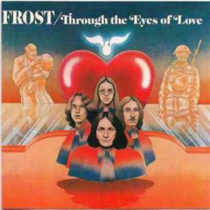 Frost - Throgh The Eyes Of Love i gruppen CD / Pop-Rock hos Bengans Skivbutik AB (3661835)