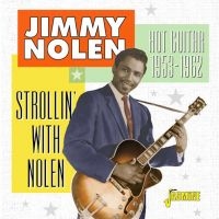 Nolen Jimmy - Strollin' With Nolen 1953-62 i gruppen CD / Blues,Jazz hos Bengans Skivbutik AB (3664533)