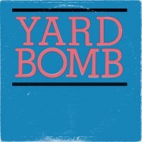 Yard Bomb - Yard Bomb i gruppen VINYL / Pop-Rock hos Bengans Skivbutik AB (3664632)