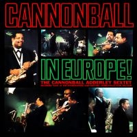 Adderley Cannonball - Cannonball Adderley In Europe! i gruppen CD / Jazz hos Bengans Skivbutik AB (3664713)