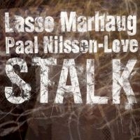 Marhaug Lasse & Paal Nilssen-Love - Stalk i gruppen CD / Jazz hos Bengans Skivbutik AB (3664750)