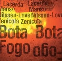 Lacerda/Manso/Nilssen-Love/Zenicola - Bota Fogo i gruppen CD / Jazz hos Bengans Skivbutik AB (3664763)