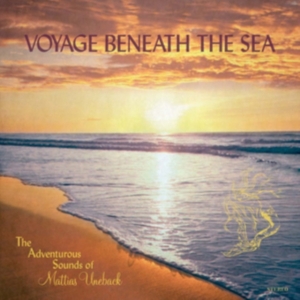 Uneback Mattias - Voyage Beneath The Sea i gruppen CD / Pop-Rock hos Bengans Skivbutik AB (3664774)