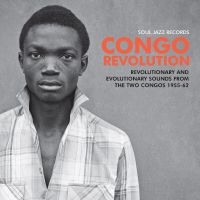 Soul Jazz Records Presents - Congo Revolution - Revolutionary An i gruppen VINYL / Elektroniskt,World Music hos Bengans Skivbutik AB (3670229)