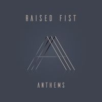 Raised Fist - Anthems i gruppen CD / Hårdrock/ Heavy metal hos Bengans Skivbutik AB (3674867)