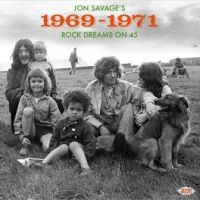 Various Artists - Jon Savage's 1969-71Rock Dreams On i gruppen VI TIPSAR / Julklappstips CD hos Bengans Skivbutik AB (3674943)