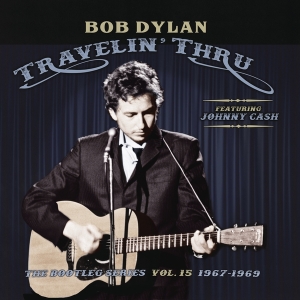 Dylan Bob - Travelin' Thru, 1967 - 1969: The Bootleg Series, Vol. 15 i gruppen CD / Elektroniskt,Pop-Rock,World Music hos Bengans Skivbutik AB (3676877)