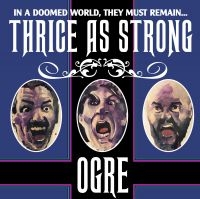 Ogre - Thrice As Strong (Vinyl) i gruppen VINYL / Hårdrock hos Bengans Skivbutik AB (3677197)