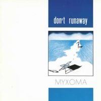 Myxoma - Don't Runaway i gruppen VINYL / Dance-Techno,Pop-Rock hos Bengans Skivbutik AB (3681406)