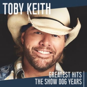 Toby Keith - Greatest HitsShow Dog Years i gruppen CD / CD Country hos Bengans Skivbutik AB (3681434)