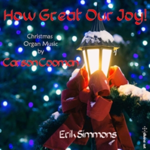 Cooman Carson - How Great Our Joy! -Organ Music For i gruppen Externt_Lager / Naxoslager hos Bengans Skivbutik AB (3681743)