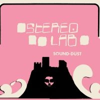 Stereolab - Sound-Dust [Expanded Edition] i gruppen VI TIPSAR / Julklappstips CD hos Bengans Skivbutik AB (3691593)