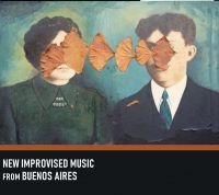 Various Artists - New Improvised Msuic From Buenos Ai i gruppen CD / Jazz hos Bengans Skivbutik AB (3700892)