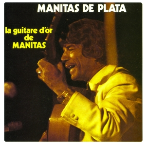 Manitas De Plata - La Guitare D'or De Manitas i gruppen ÖVRIGT / Övrigt / aub hos Bengans Skivbutik AB (3701673)