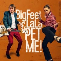 Bigfeet & Lala - Pet Me! i gruppen CD / Blues,Finsk Musik,Jazz hos Bengans Skivbutik AB (3705847)