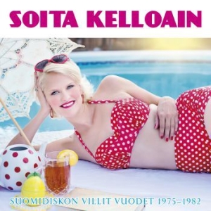 Blandade Artister - Soita Kelloain - Suomidiskon Villit i gruppen CD / Finsk Musik,Pop-Rock hos Bengans Skivbutik AB (3708727)