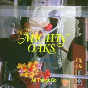 Mighty Oaks - All Things Go i gruppen VINYL / Pop-Rock hos Bengans Skivbutik AB (3715380)