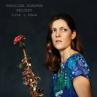 Karolina Almgren Projekt - Live I Umeå i gruppen CD / Jazz hos Bengans Skivbutik AB (3719498)