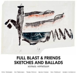 Full Blast & Friends - Sketches & Ballads i gruppen CD / Jazz/Blues hos Bengans Skivbutik AB (3719639)