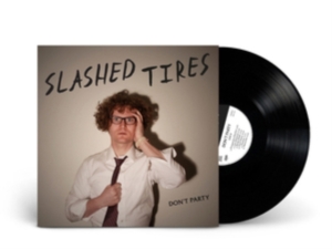 Slashed Tires - Don't Party i gruppen VINYL / Hip Hop-Rap hos Bengans Skivbutik AB (3723357)
