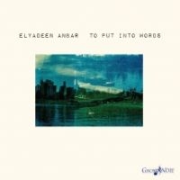 Anbar Elyadeen - To Put Into Words i gruppen CD / Jazz hos Bengans Skivbutik AB (3723609)