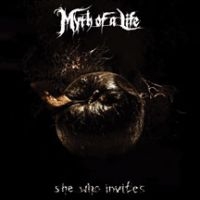 Myth Of A Life - She Who Invites i gruppen CD / Hårdrock hos Bengans Skivbutik AB (3723812)