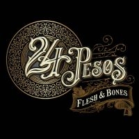 24 Pesos - Flesh & Bones i gruppen CD / Pop-Rock hos Bengans Skivbutik AB (3724771)